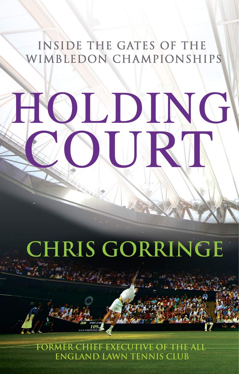 Holding Court: Inside the Gates of the Wimbledon Championships,Used