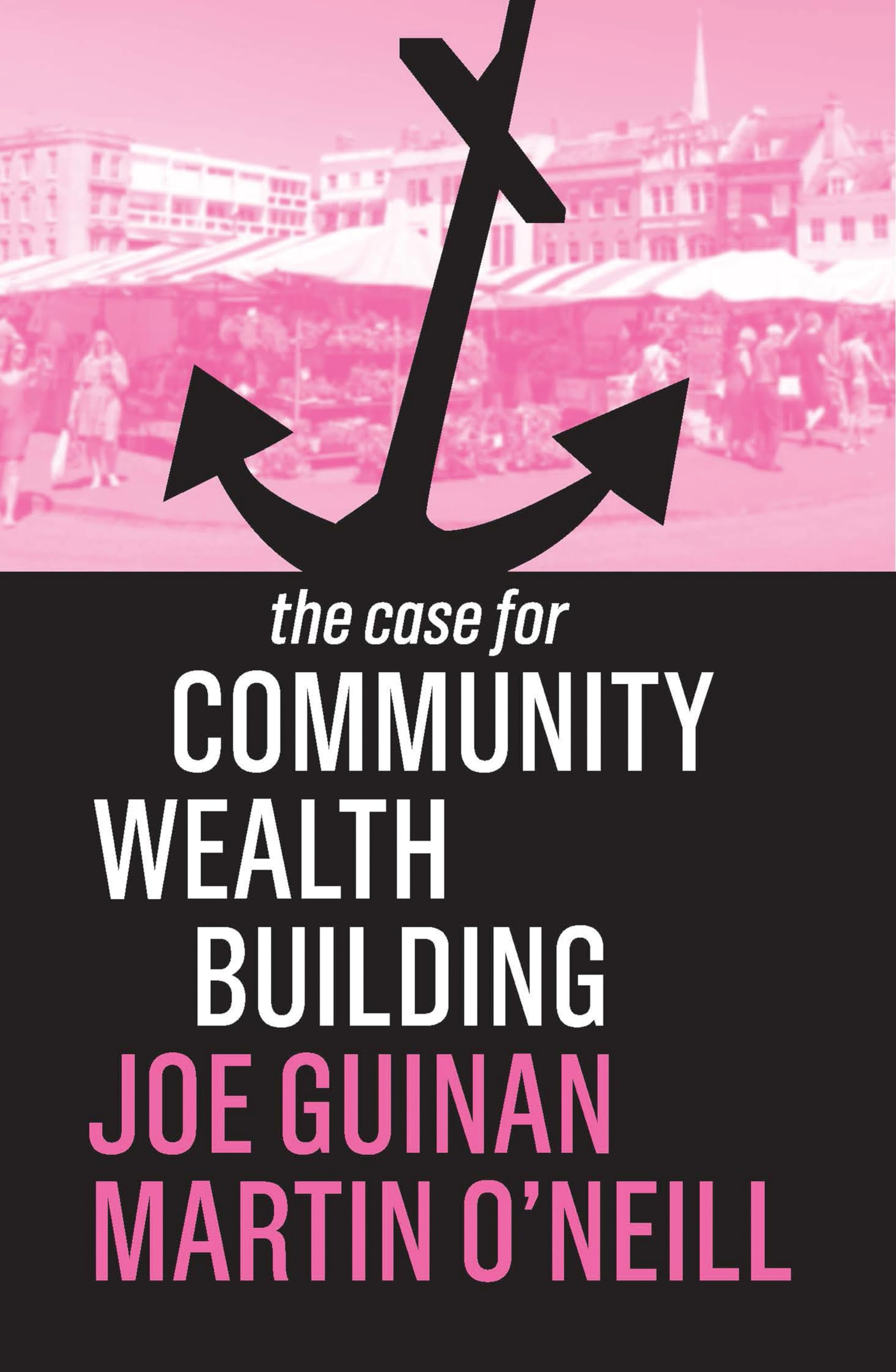 The Case for Community Wealth Building,Used
