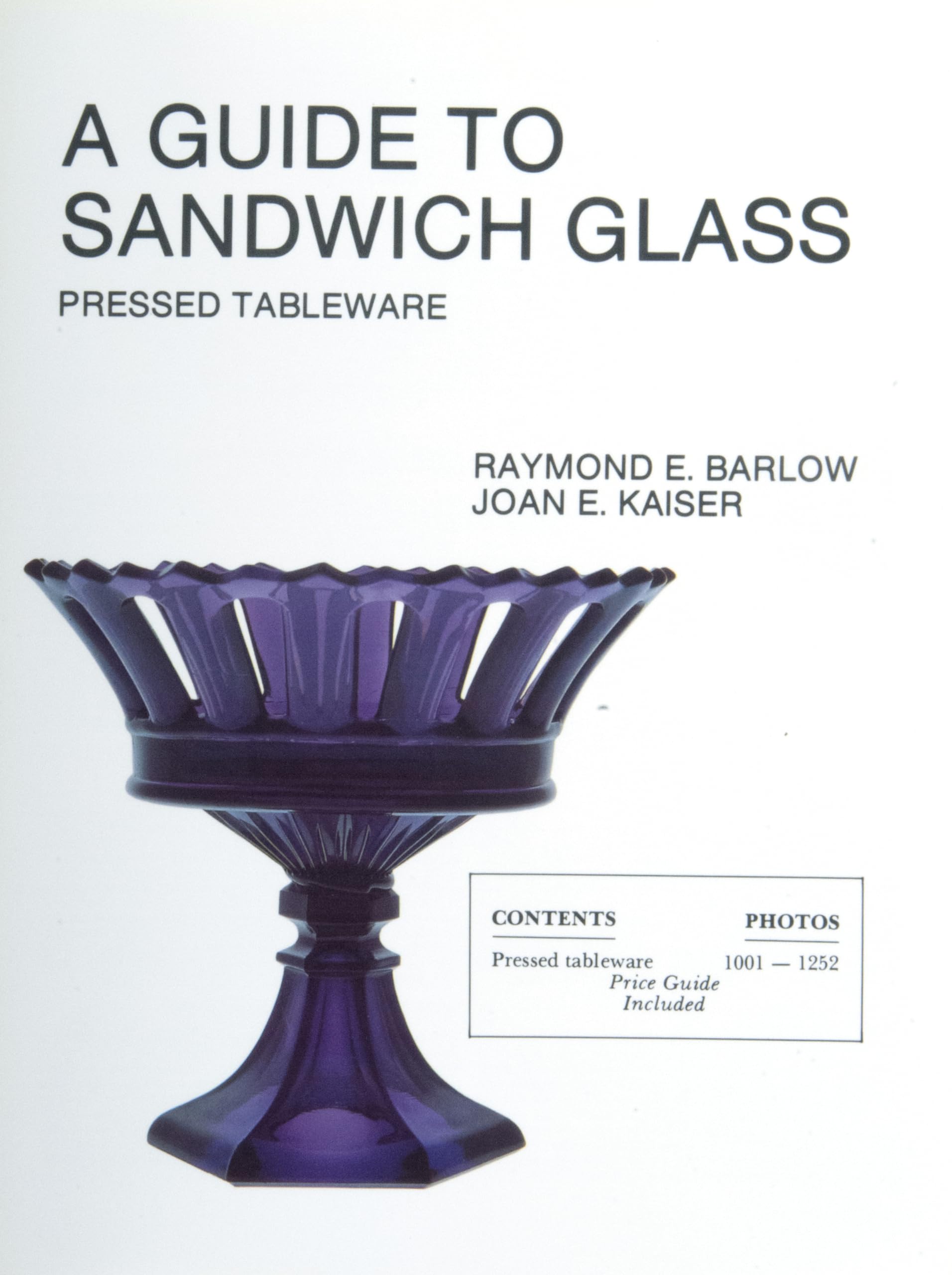 A Guide To Sandwich Glass: Pressed Tableware From Volume 1,New