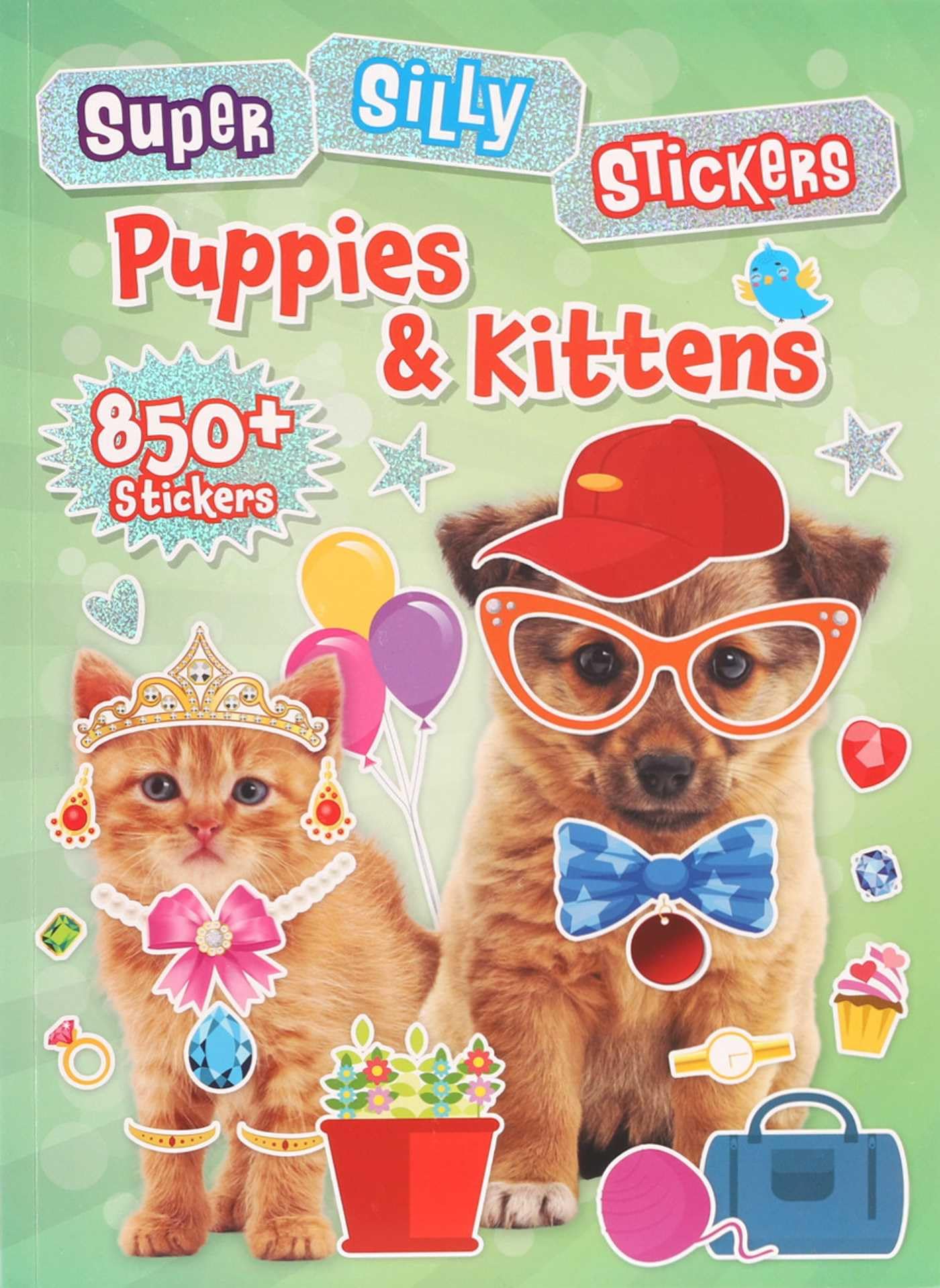 Super Silly Stickers: Puppies & Kittens,New