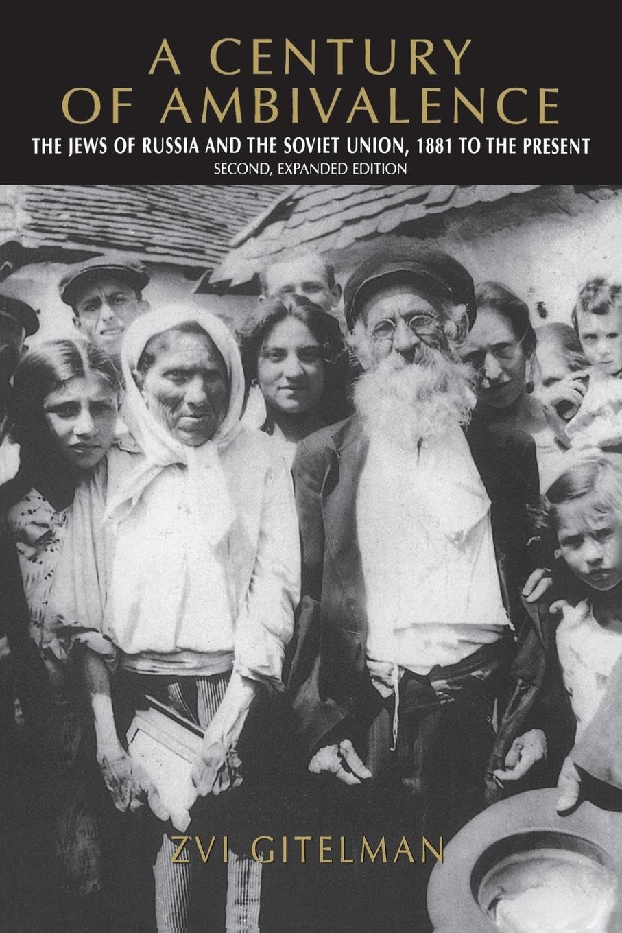 A Century of Ambivalence, Second Expanded Edition: The Jews of Russia and the Soviet Union, 1881 to the Present,New