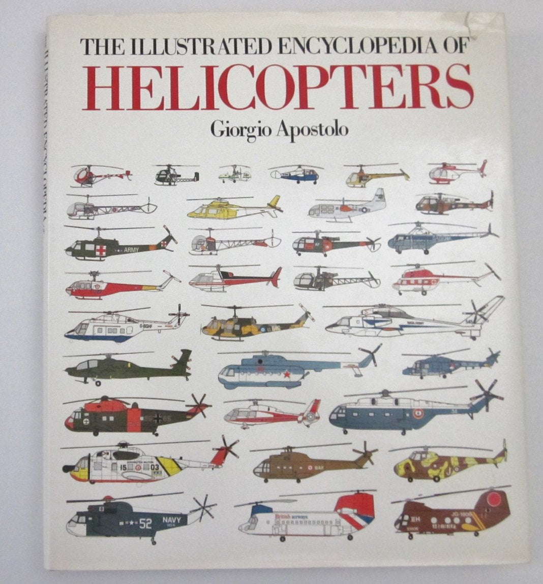 The Illustrated Encyclopedia Of Helicopters,New