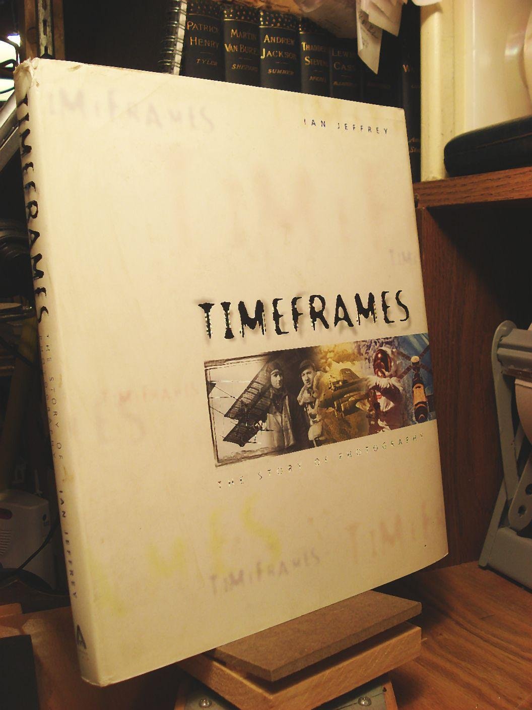 Timeframes: The Story of Photography,Used
