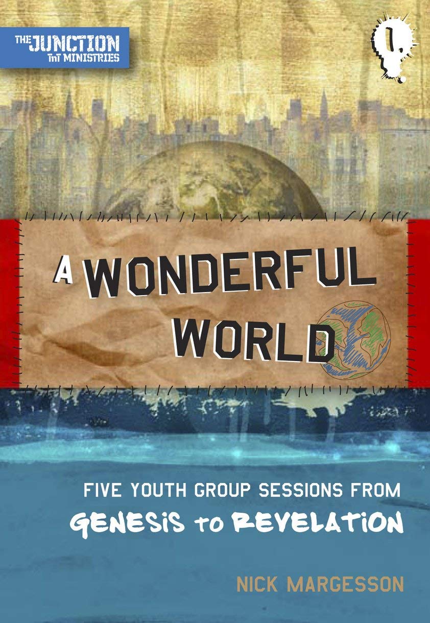 A Wonderful World: Book 1: Five Youth Group Sessions from Genesis to Revelation (On The Way),Used