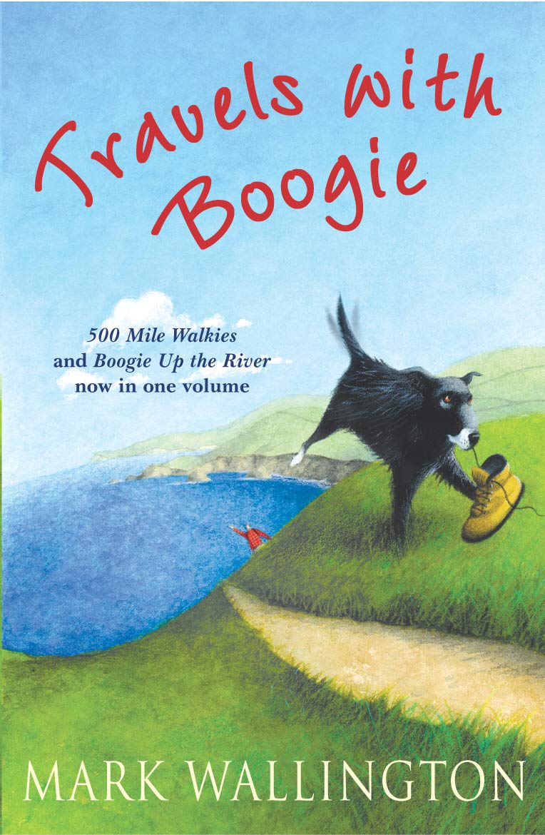 Travels With Boogie: 500 Mile Walkies and Boogie Up the River in One Volume,Used