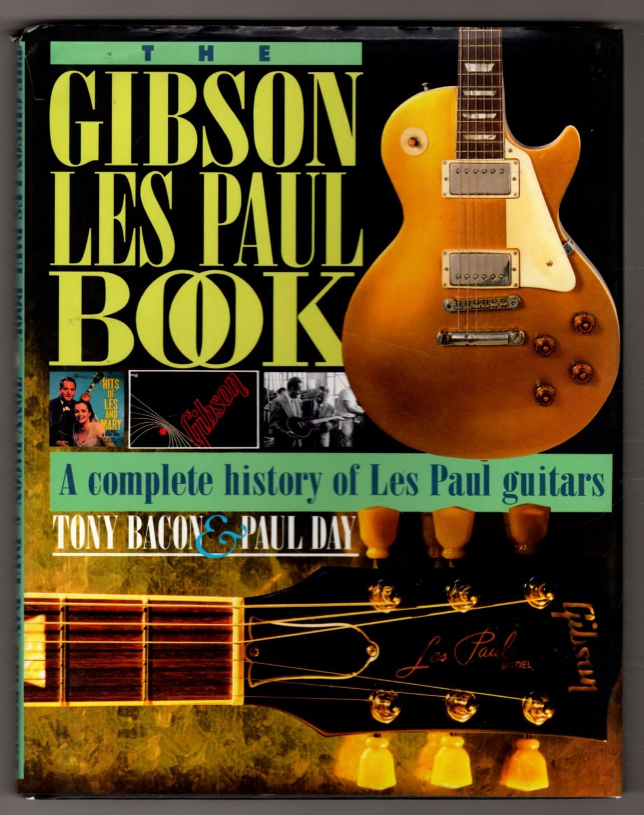 The Gibson Les Paul Book: A Complete History Of Les Paul Guitars,Used