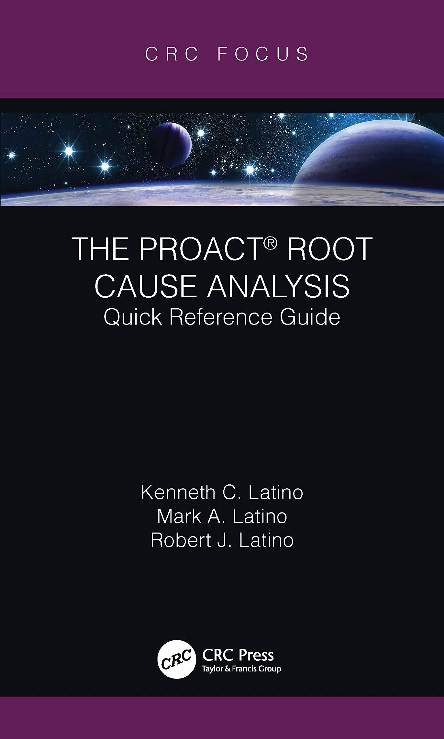 The PROACT Root Cause Analysis (Reliability, Maintenance, and Safety Engineering),Used