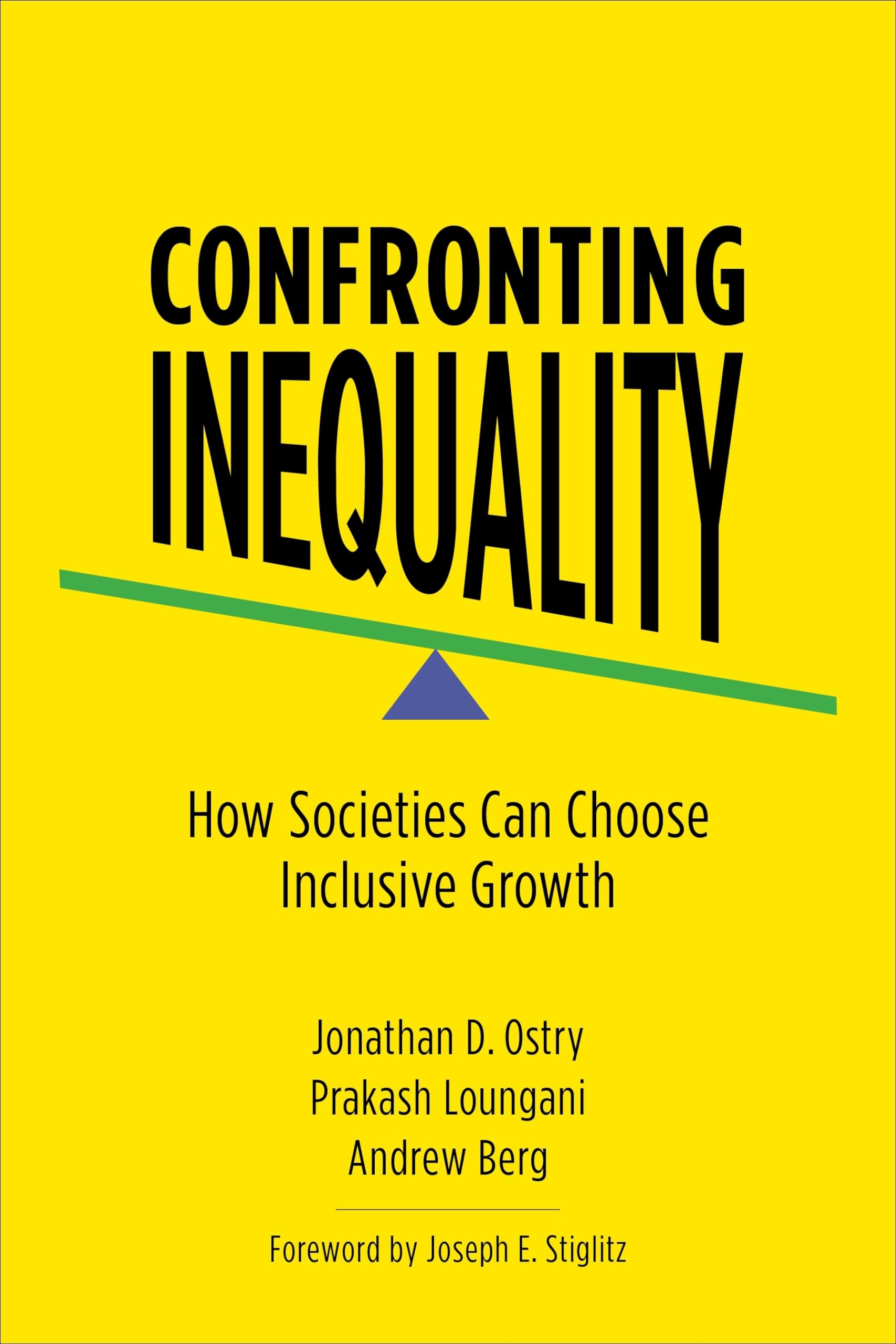 Confronting Inequality: How Societies Can Choose Inclusive Growth,Used