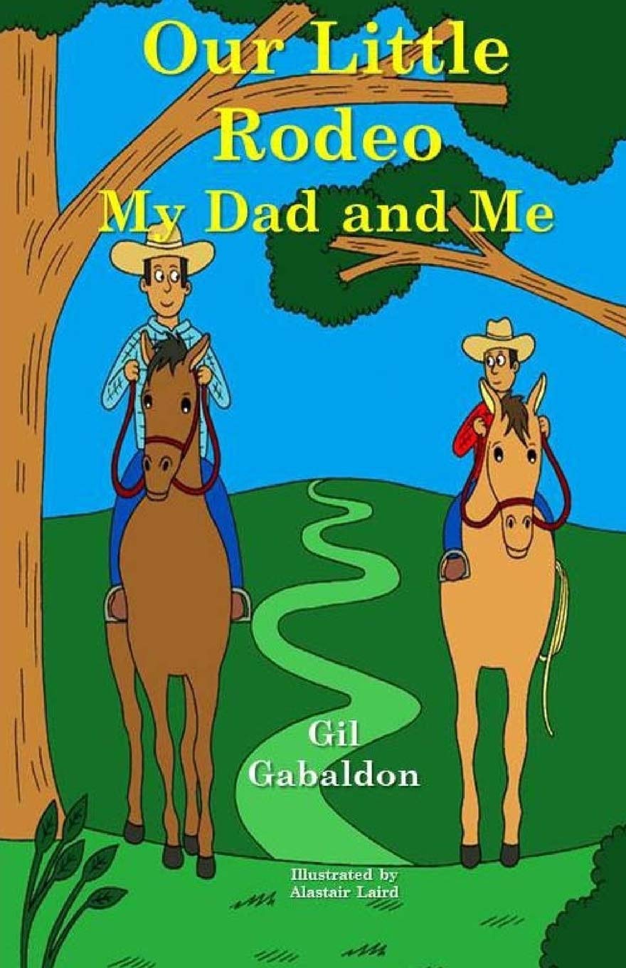Our Little Rodeo: My Dad And Me (Gabaldon Family And Friends),Used