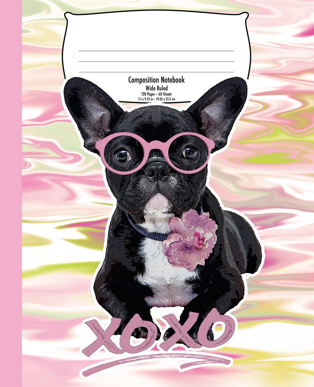French Bulldog Composition Notebook for Kids: Hugs and Kisses, Colorful Marble Wide Ruled 120 Pages 7.5 x 9.25,Used