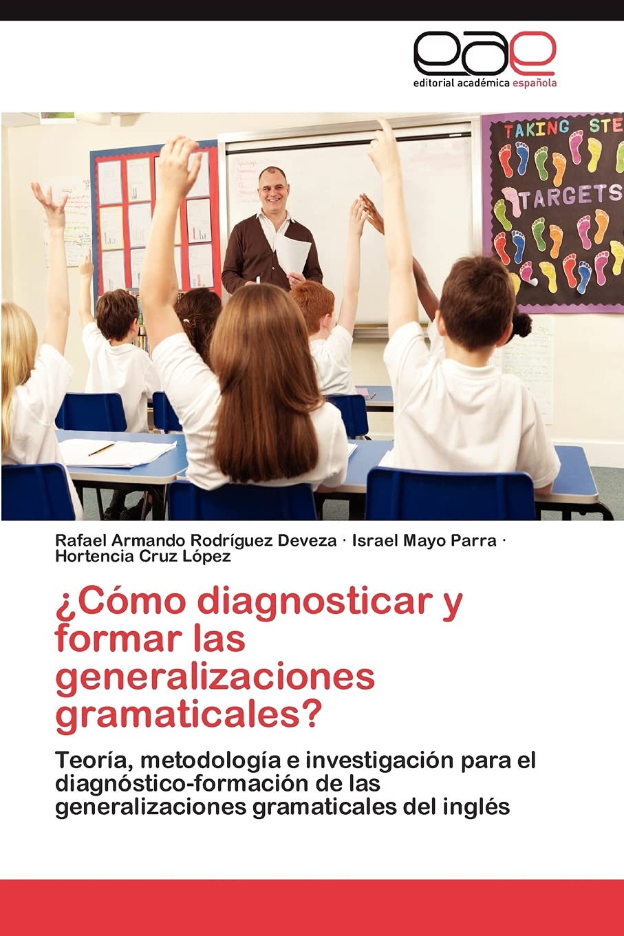 Cmo diagnosticar y formar las generalizaciones gramaticales?: Teora, metodologa e investigacin para el diagnsticoform,Used