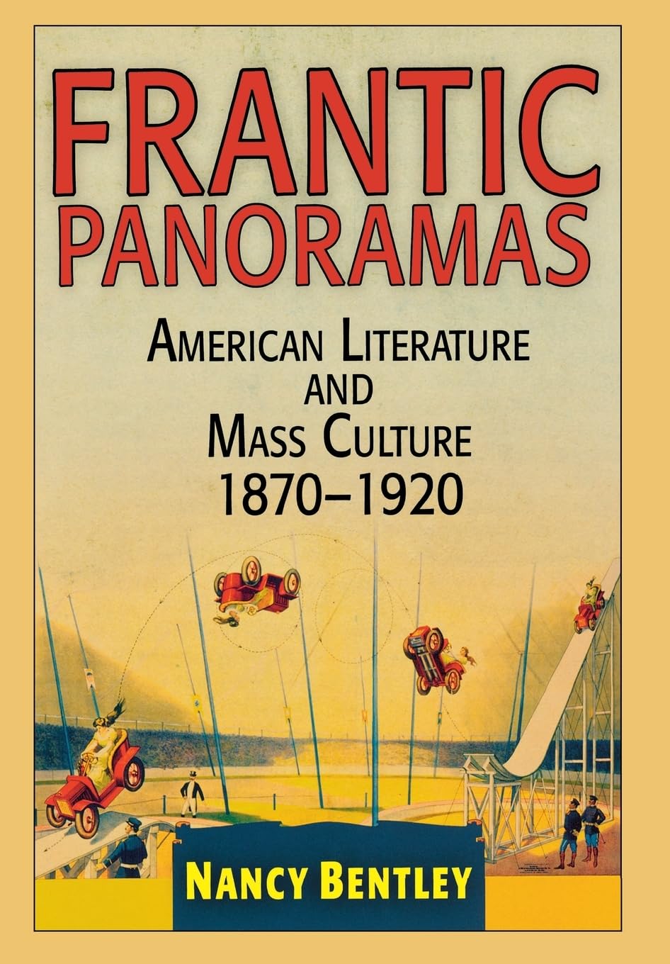Frantic Panoramas: American Literature And Mass Culture, 187192,New