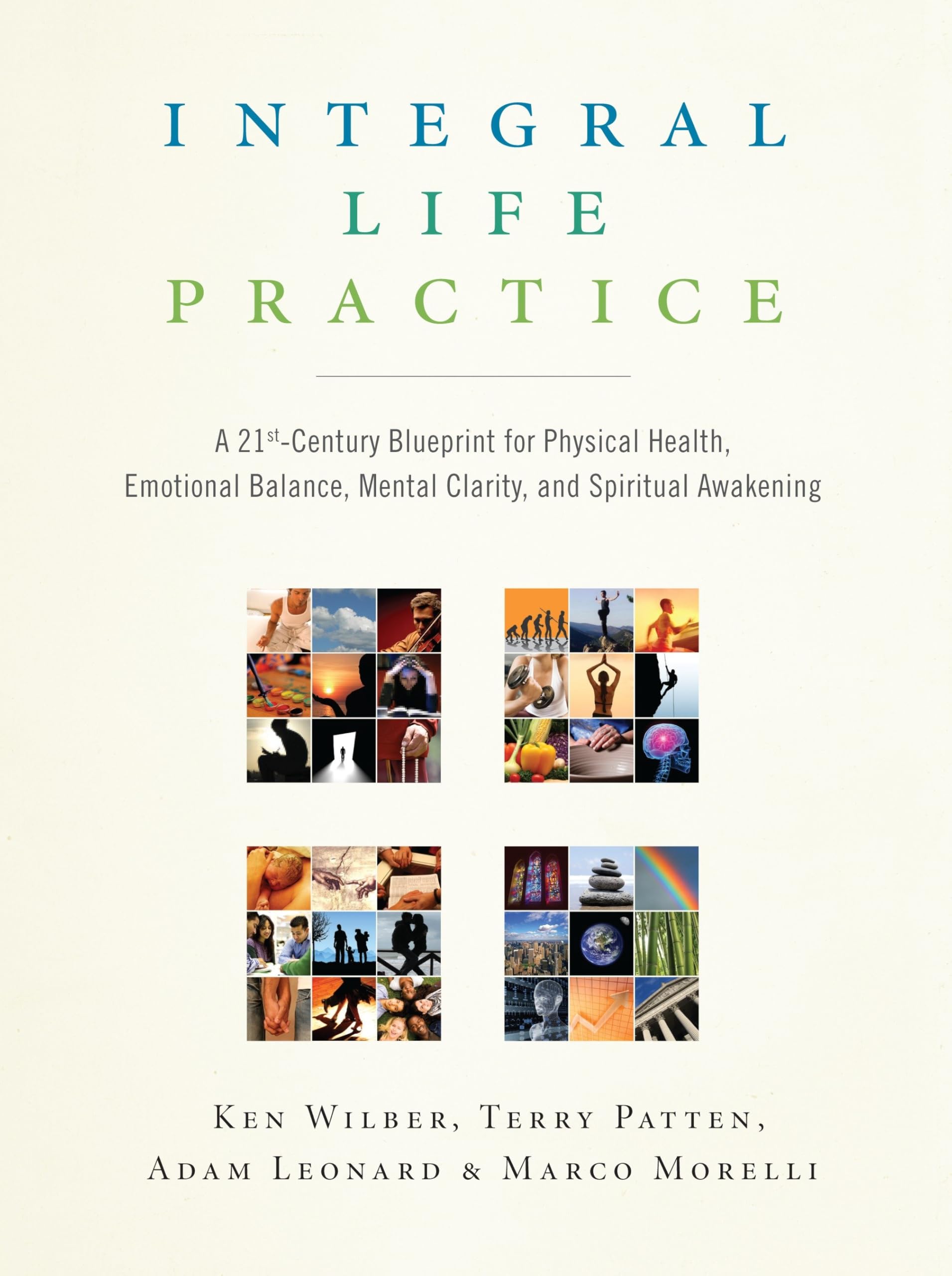 Integral Life Practice: A 21stCentury Blueprint for Physical Health, Emotional Balance, Mental Clarity, and Spiritual Awakening,Used