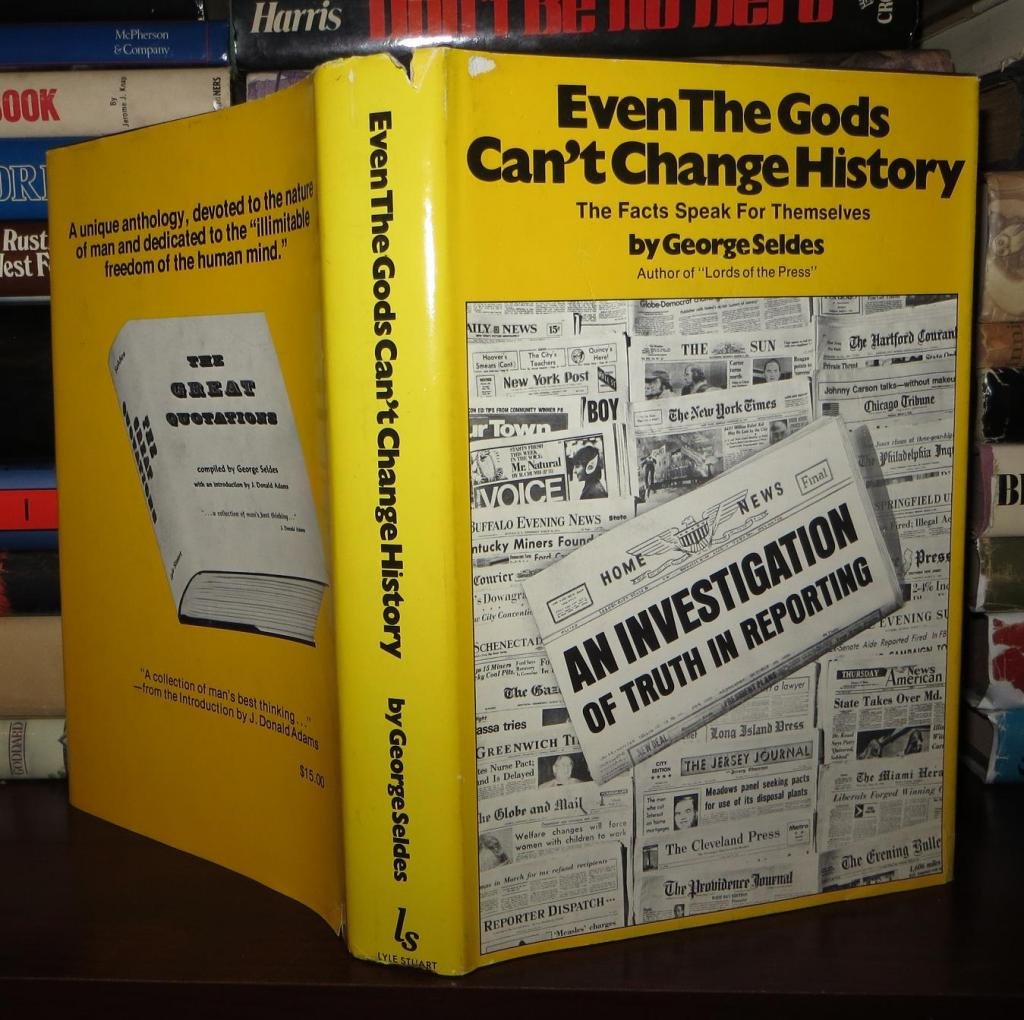 Even The Gods Can'T Change History: The Facts Speak For Themselves,New