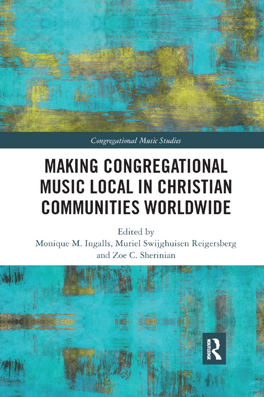 Making Congregational Music Local in Christian Communities Worldwide (Congregational Music Studies Series),Used
