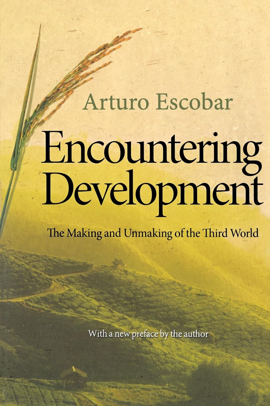Encountering Development: The Making And Unmaking Of The Third World (Princeton Studies In Culture/Power/History),New