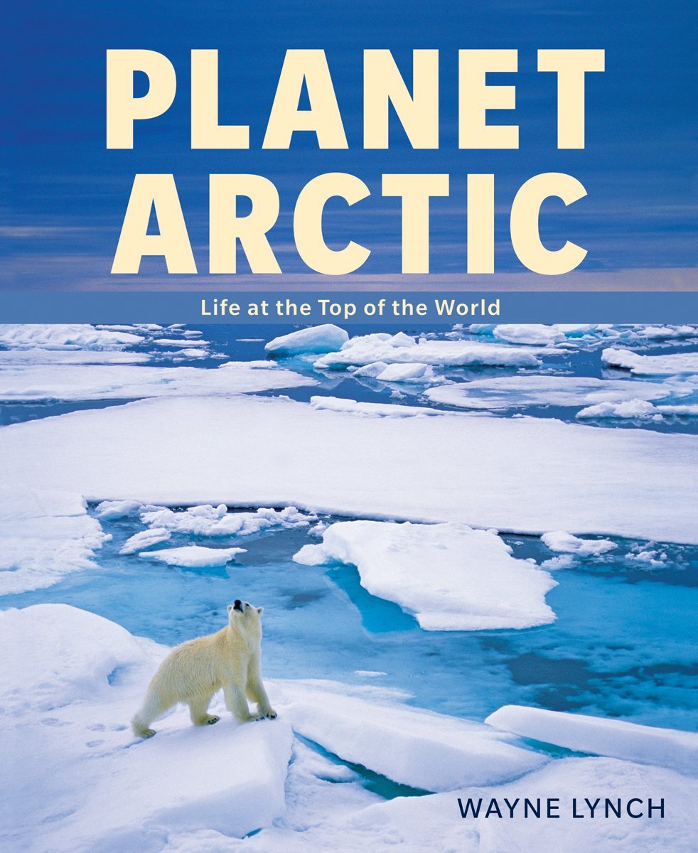Planet Arctic: Life at the Top of the World,Used