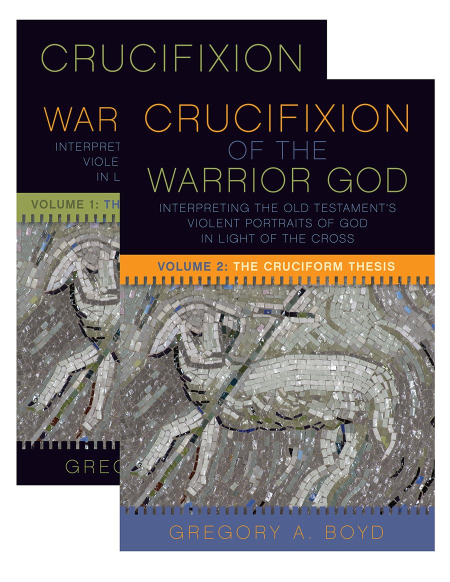 The Crucifixion Of The Warrior God: Interpreting The Old Testaments Violent Portraits Of God In Light Of The Cross, Volume 1 & 2