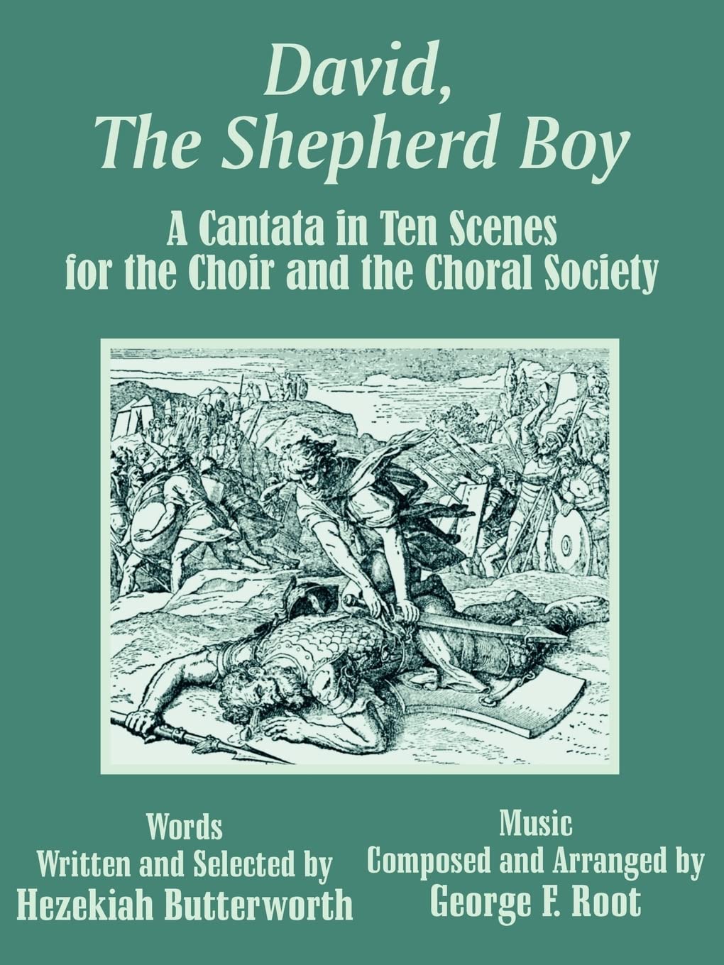 David, The Shepherd Boy: A Cantata in Ten Scenes for the Choir and the Choral Society,Used