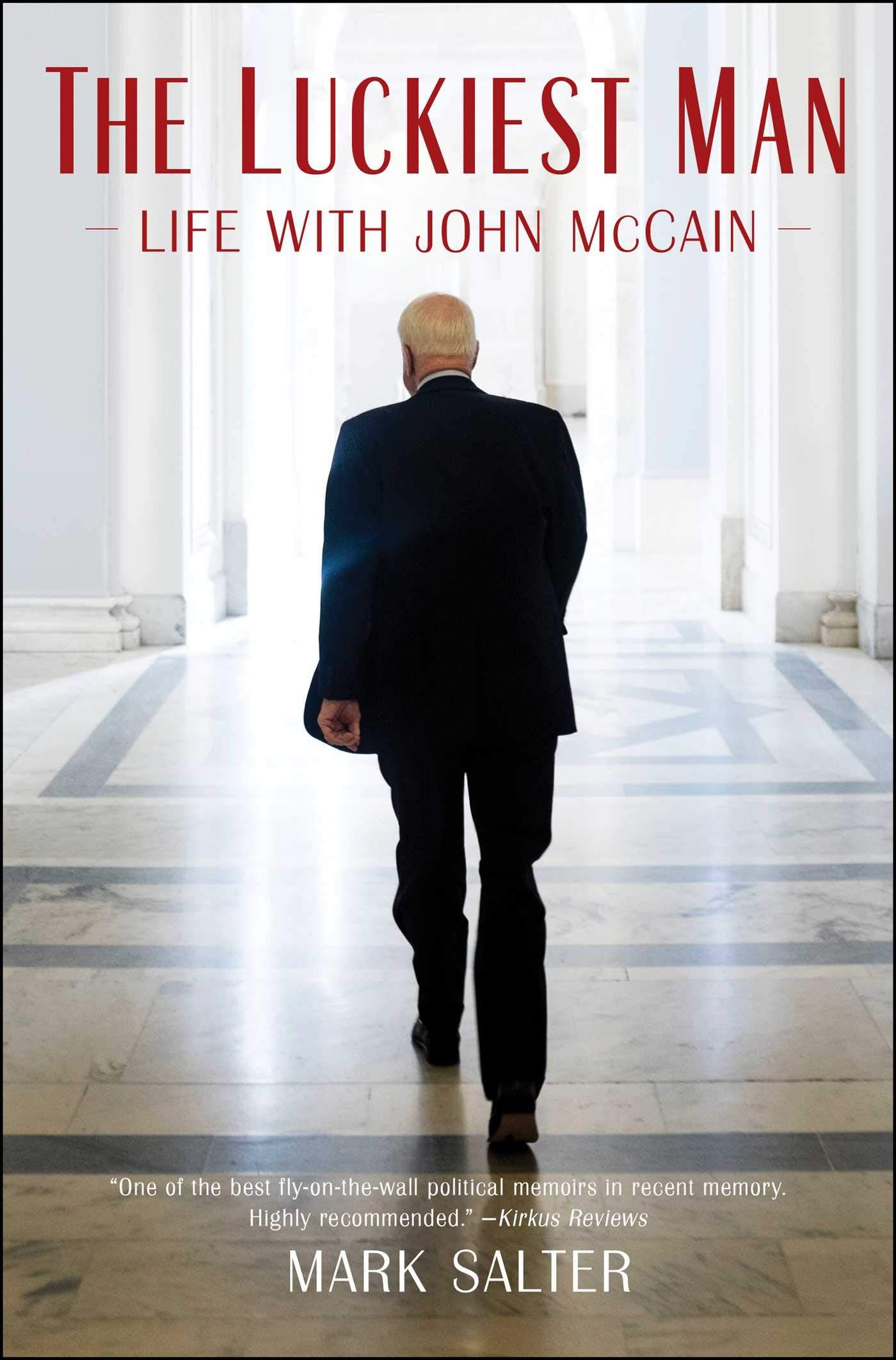 The Luckiest Man: Life with John McCain,Used