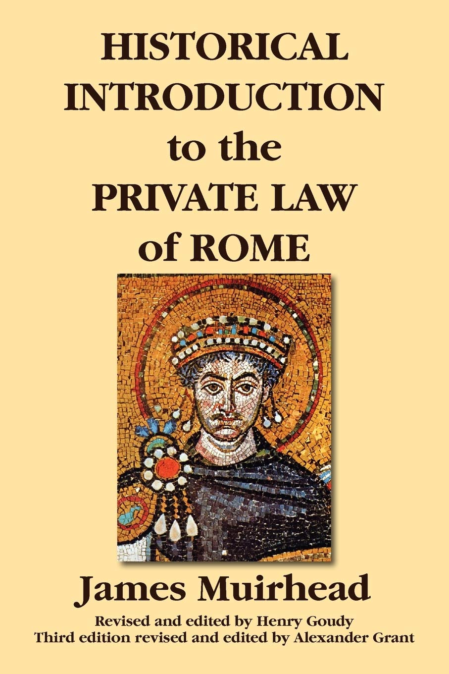 Historical Introduction to the Private Law of Rome. Third Edition. Revised and Edited by Alexander Grant,Used