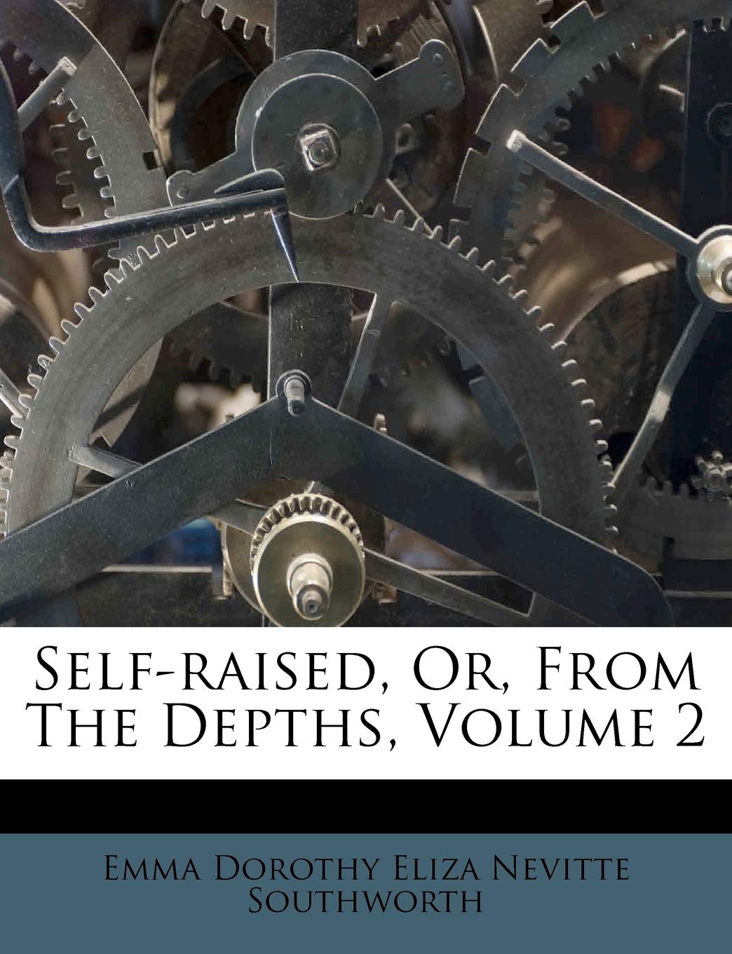 SelfRaised, Or, from the Depths, Volume 2,New