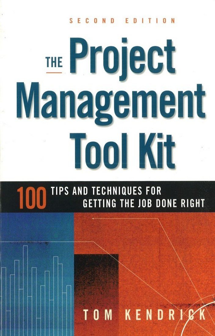 The Project Management Tool Kit: 100 Tips And Techniques For Getting The Job Done Right,Used