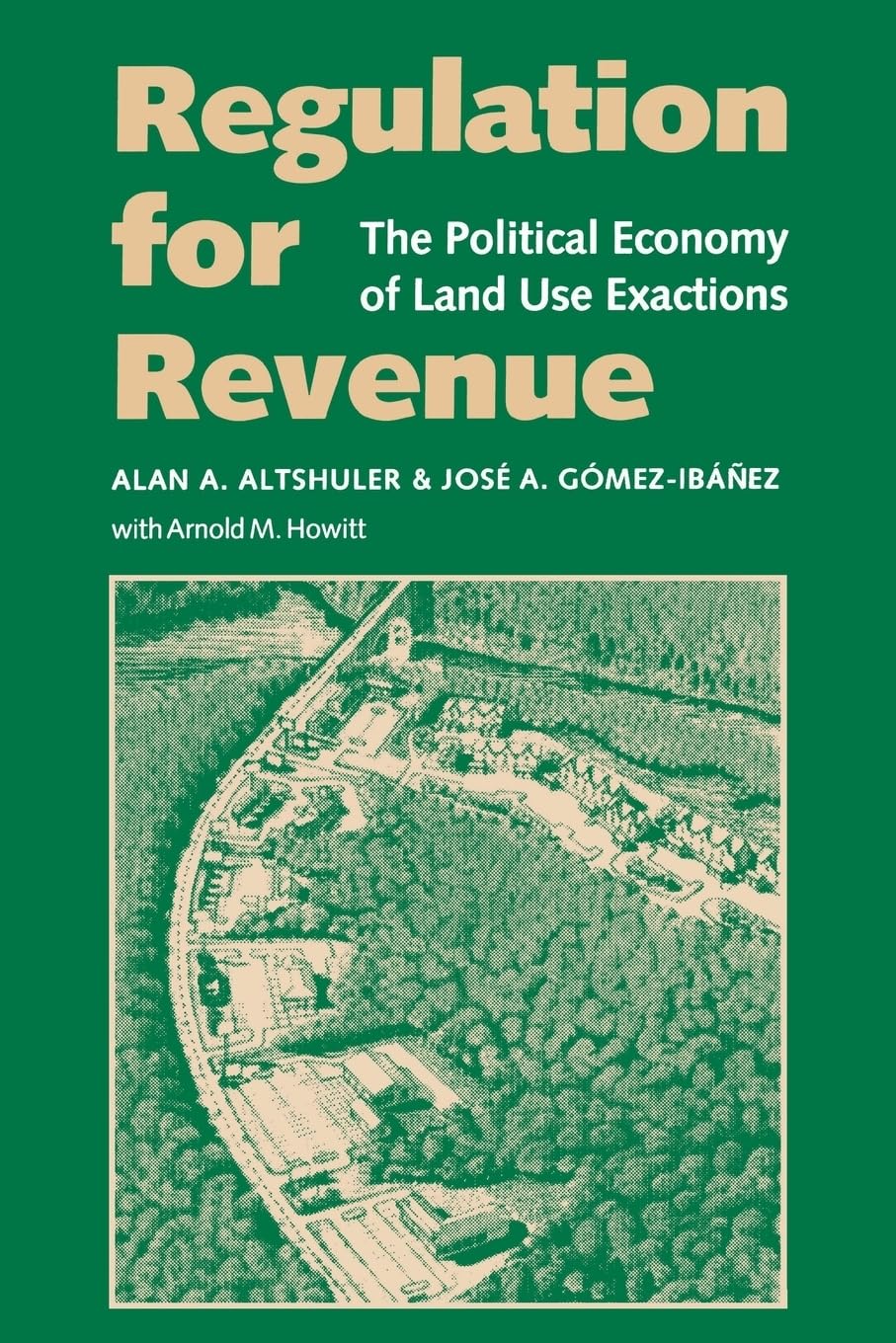 Regulation For Revenue: The Political Economy Of Land Use Exactions,Used