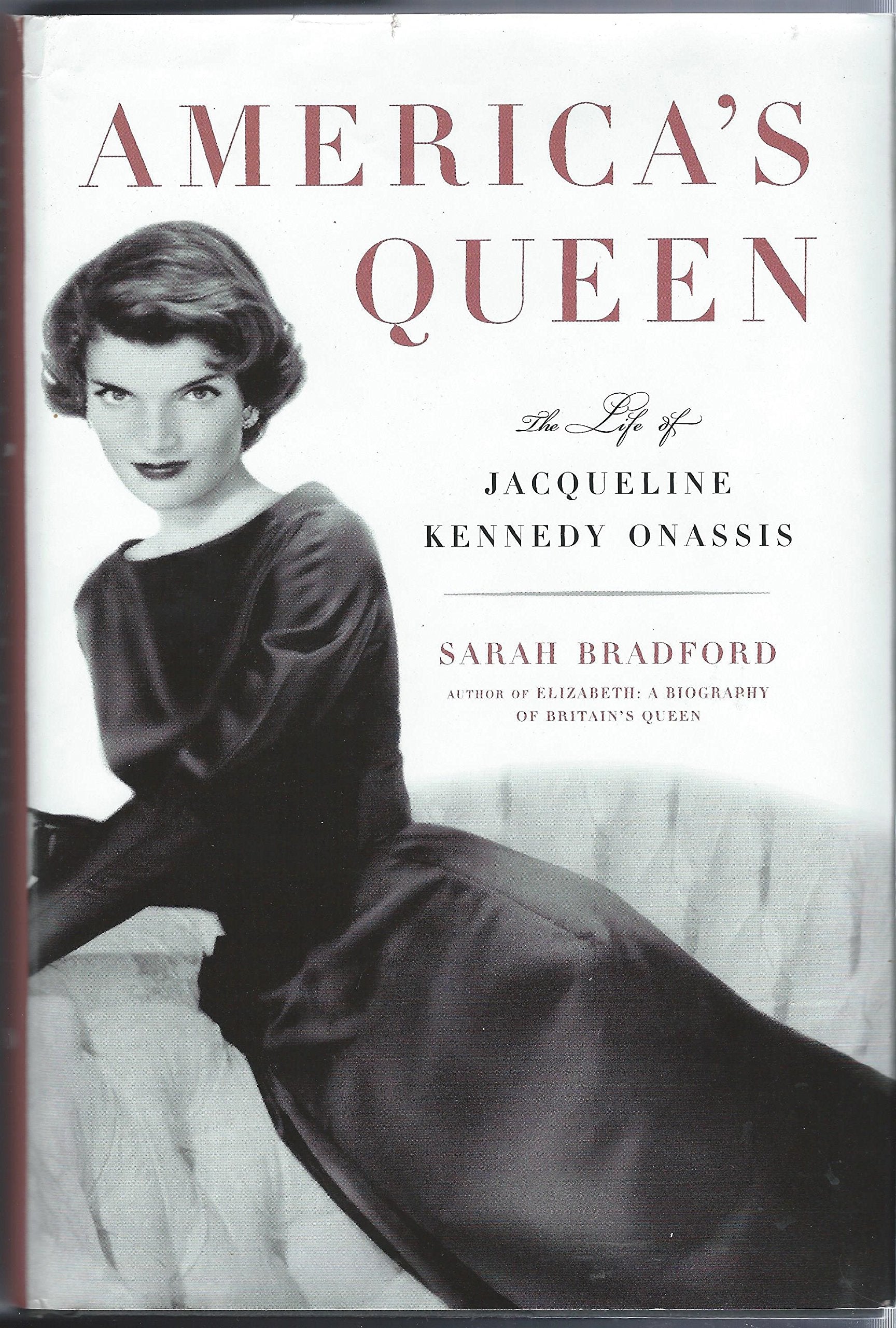 Americas Queen: The Life Of Jacqueline Kennedy Onassis,New