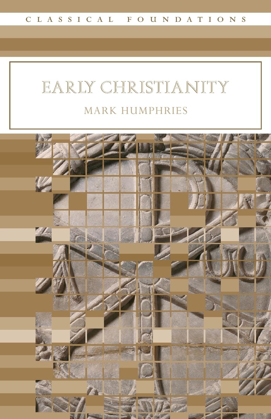 Early Christianity (Classical Foundations),New