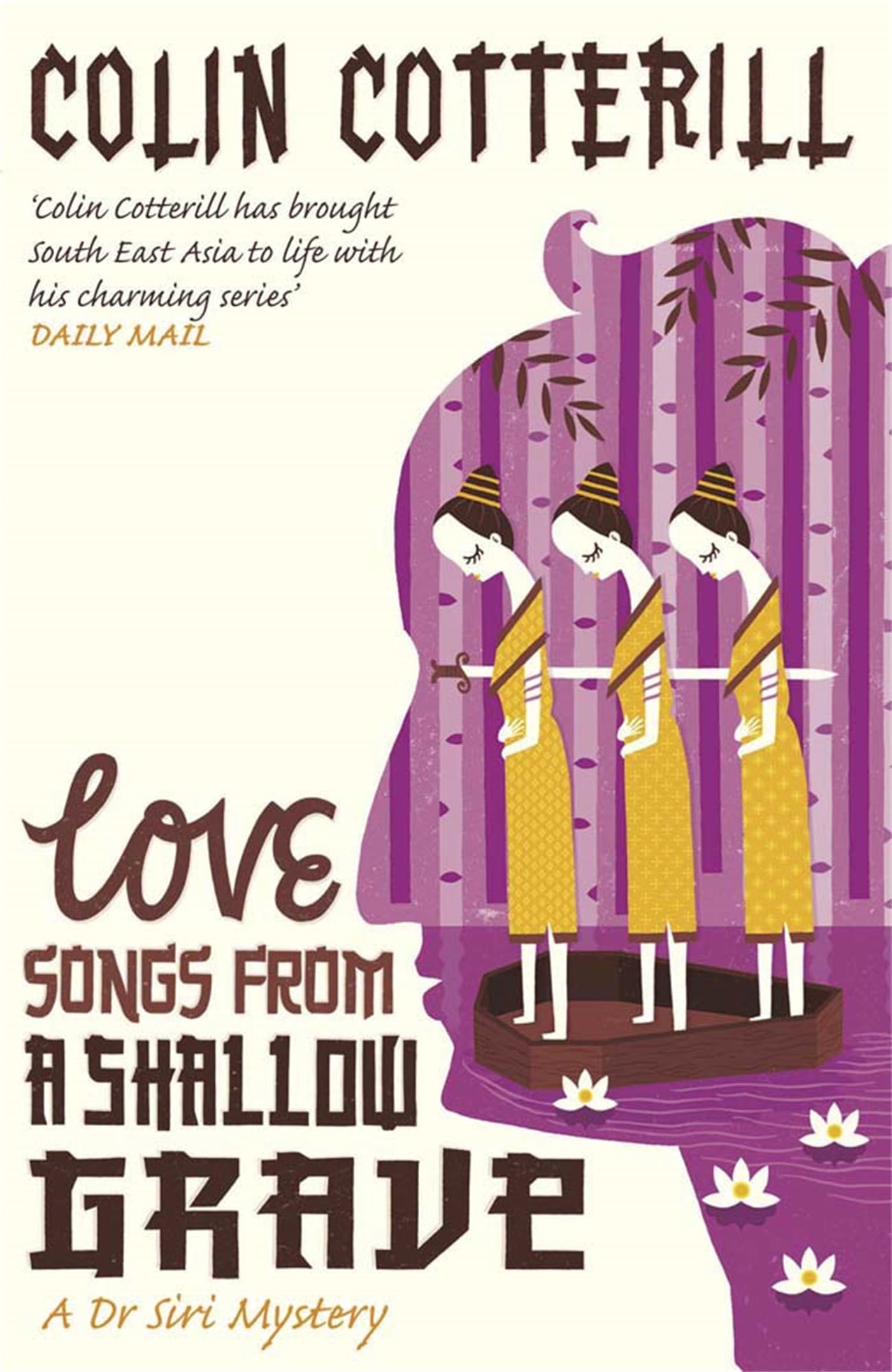 Love Songs from a Shallow Grave. Colin Cotterill (Dr Siri Paiboun Mystery),Used