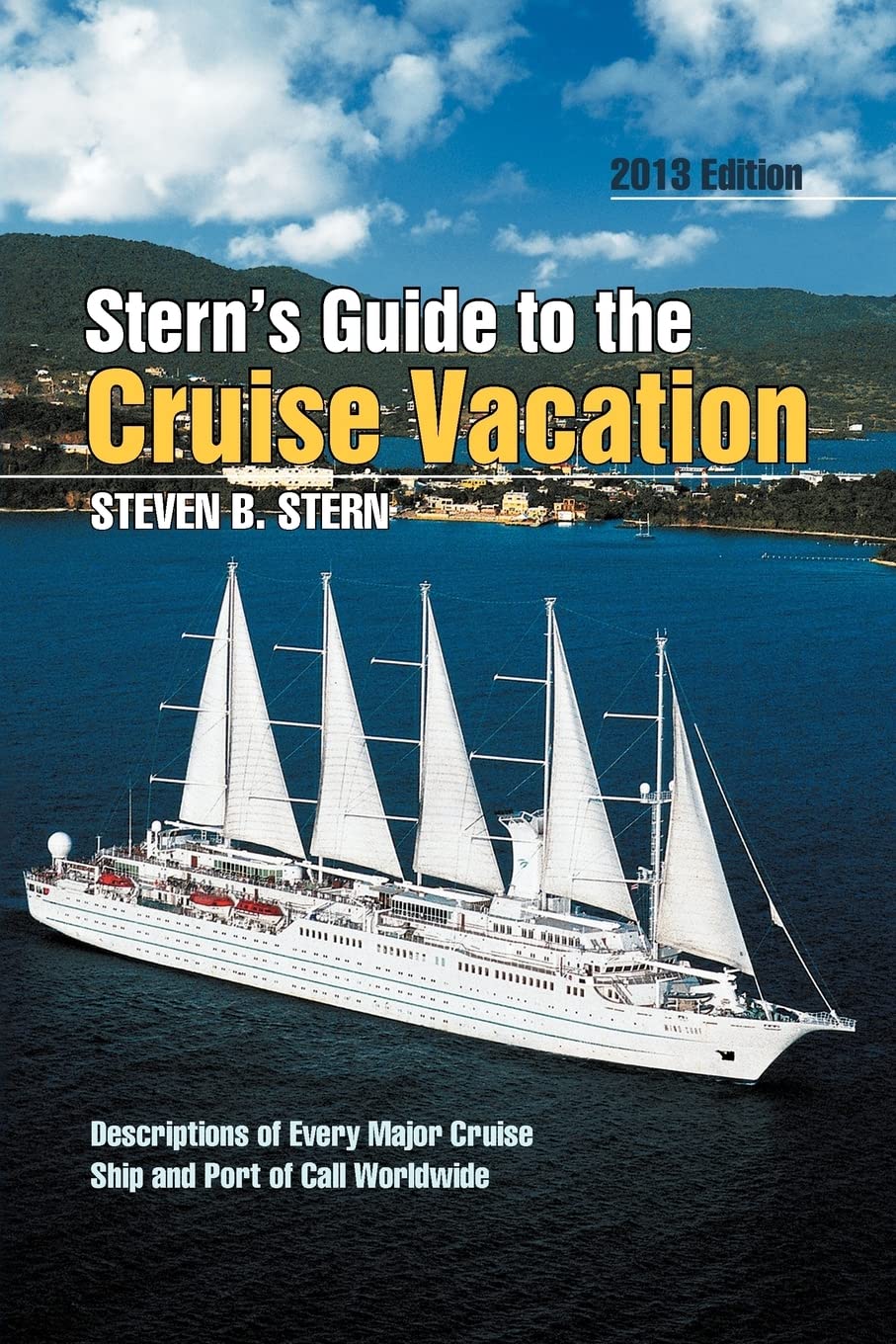 Stern'S Guide To The Cruise Vacation: 2013 Edition,Used