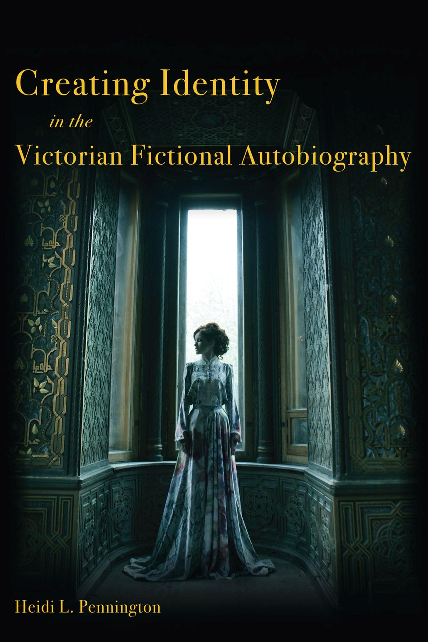Creating Identity in the Victorian Fictional Autobiography,Used
