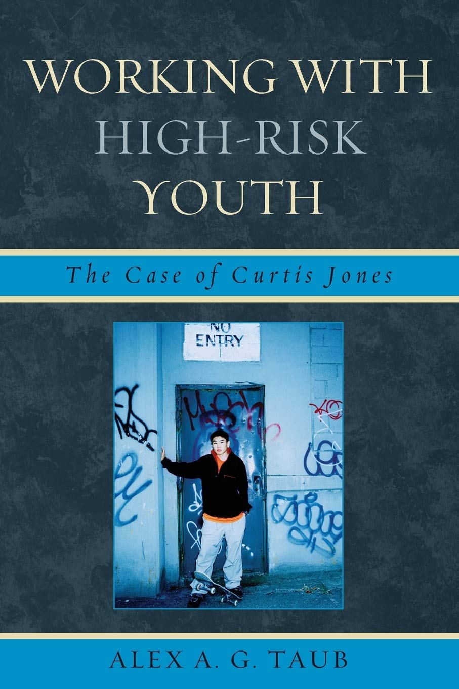 Working With High Risk Youth: The Case of Curtis Jones,Used