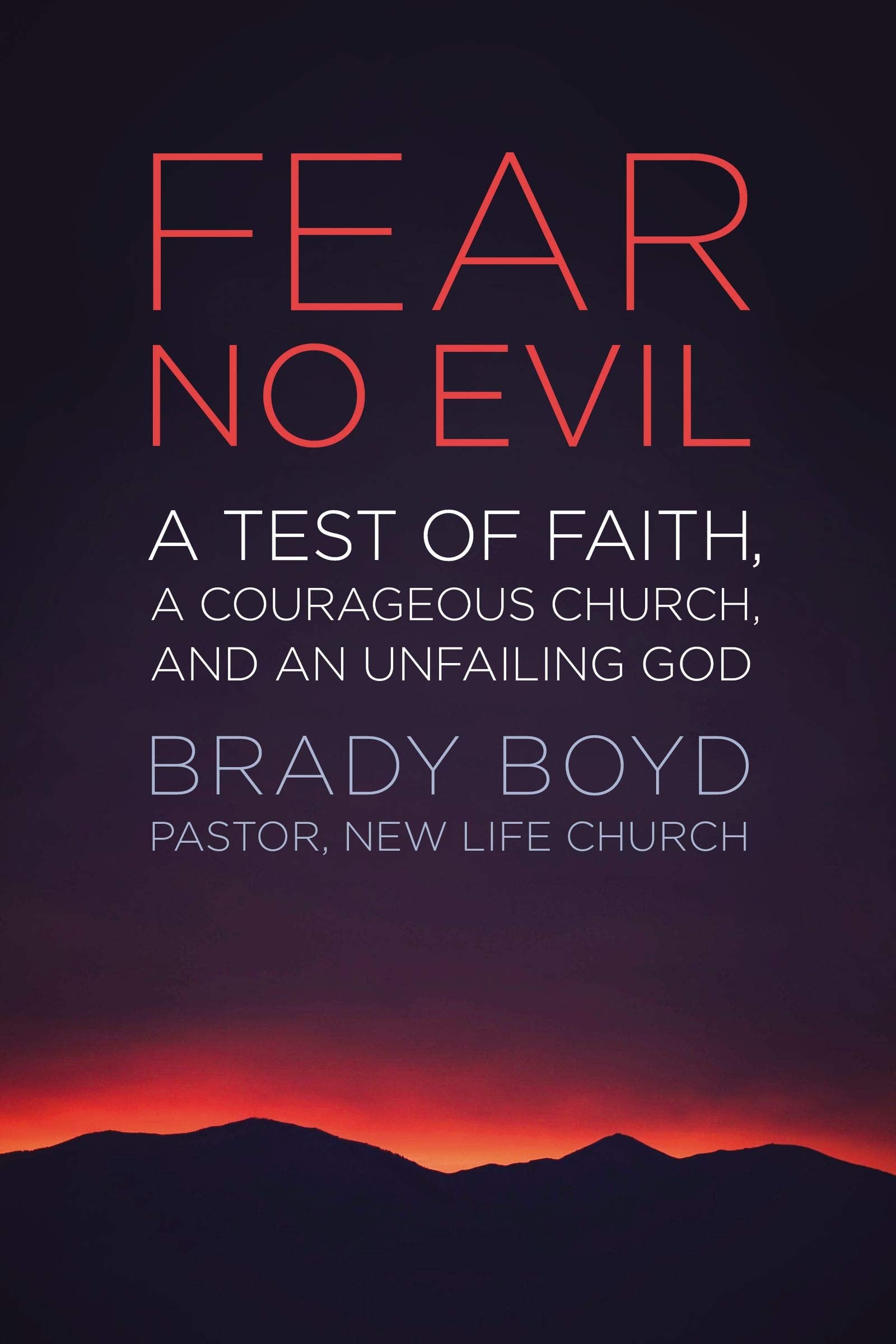 Fear No Evil: A Test of Faith, a Courageous Church, and an Unfailing God,Used