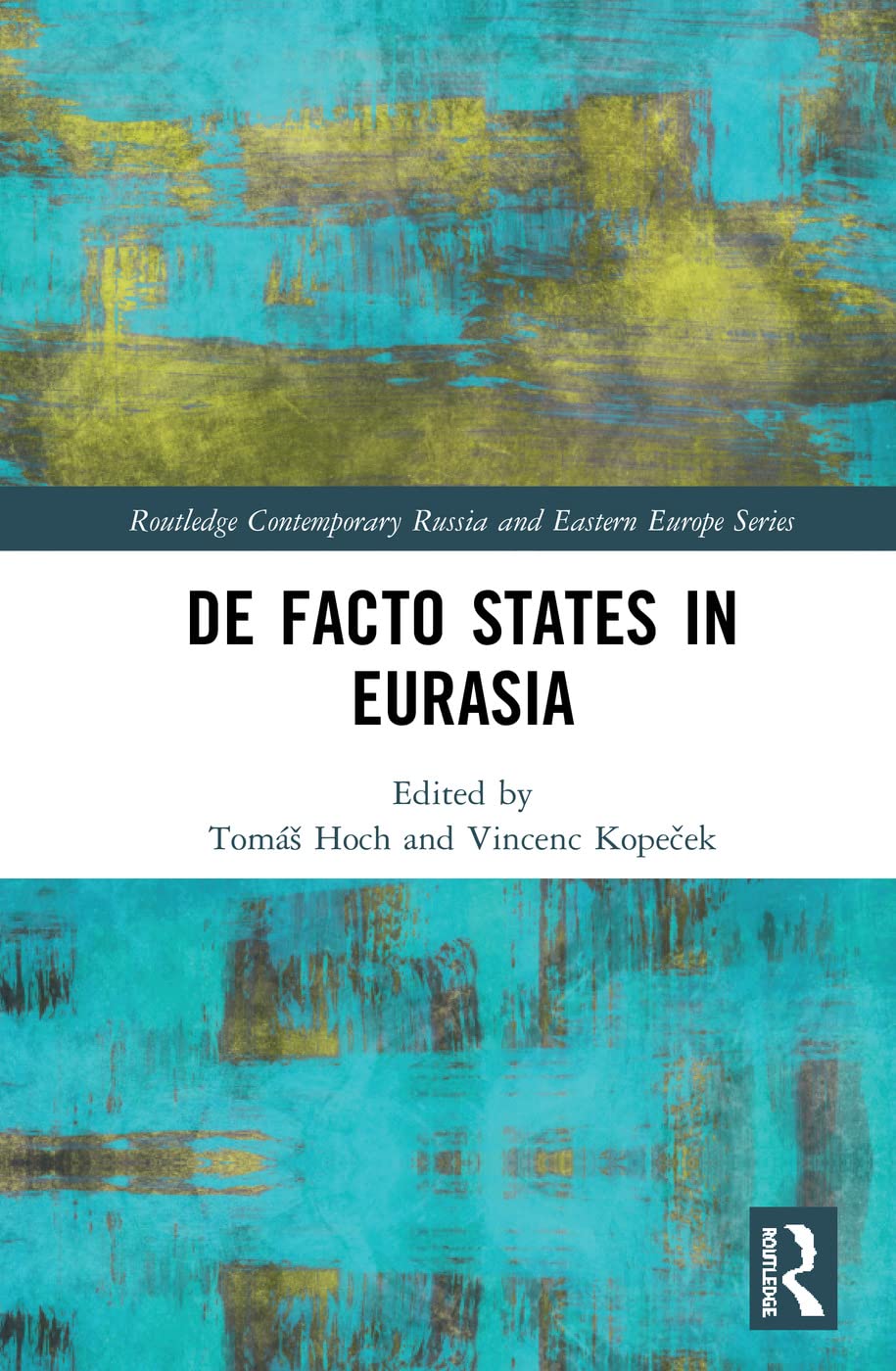 De Facto States in Eurasia (Routledge Contemporary Russia and Eastern Europe Series),Used