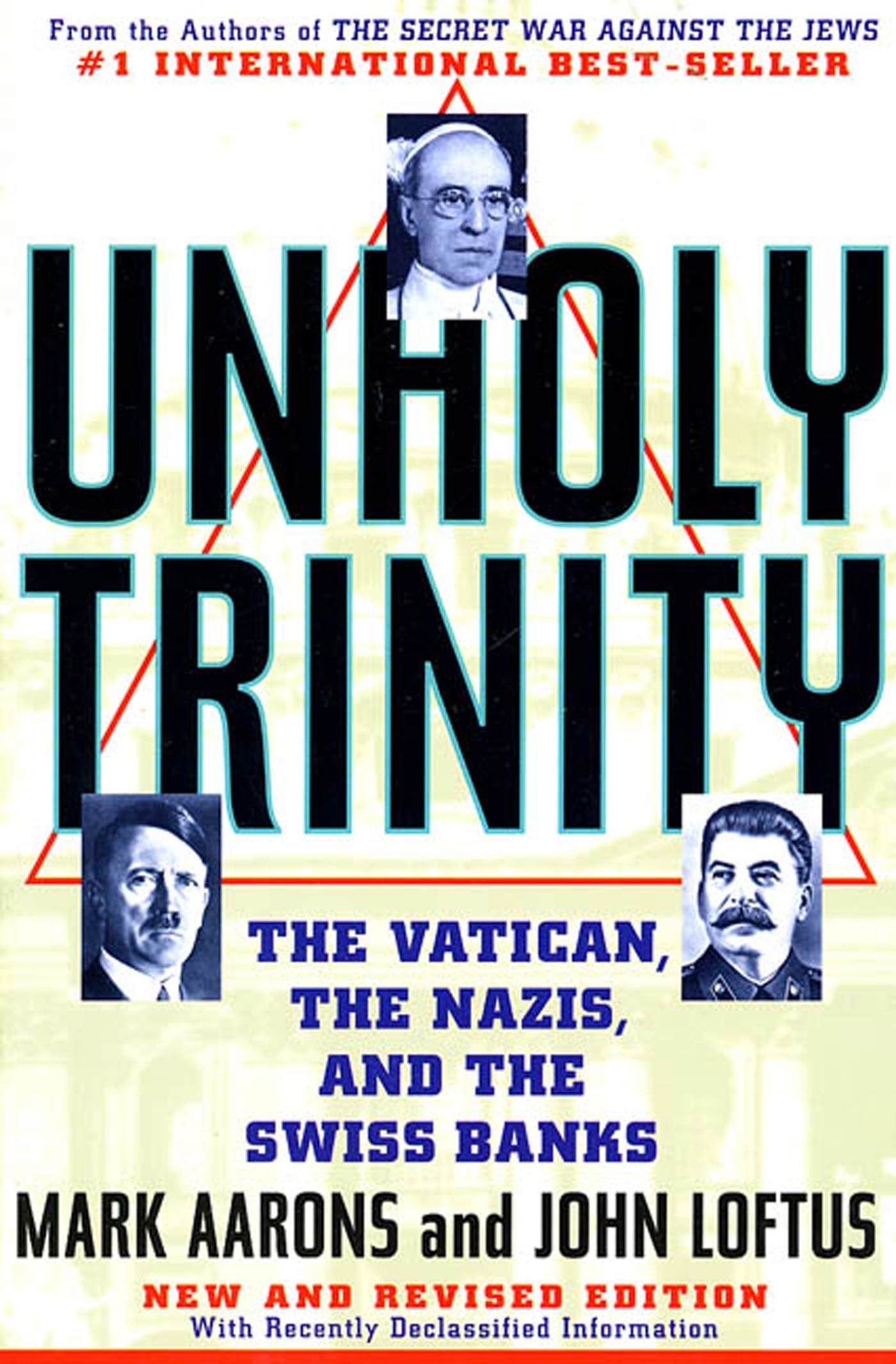 Unholy Trinity: The Vatican, The Nazis, And The Swiss Banks