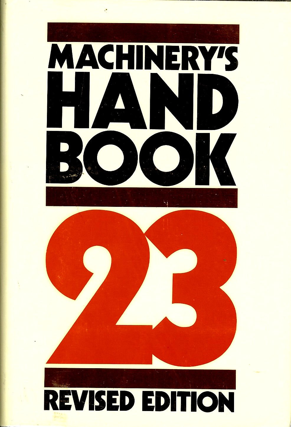 Machinery's Handbook, 23rd Revised Edition,New