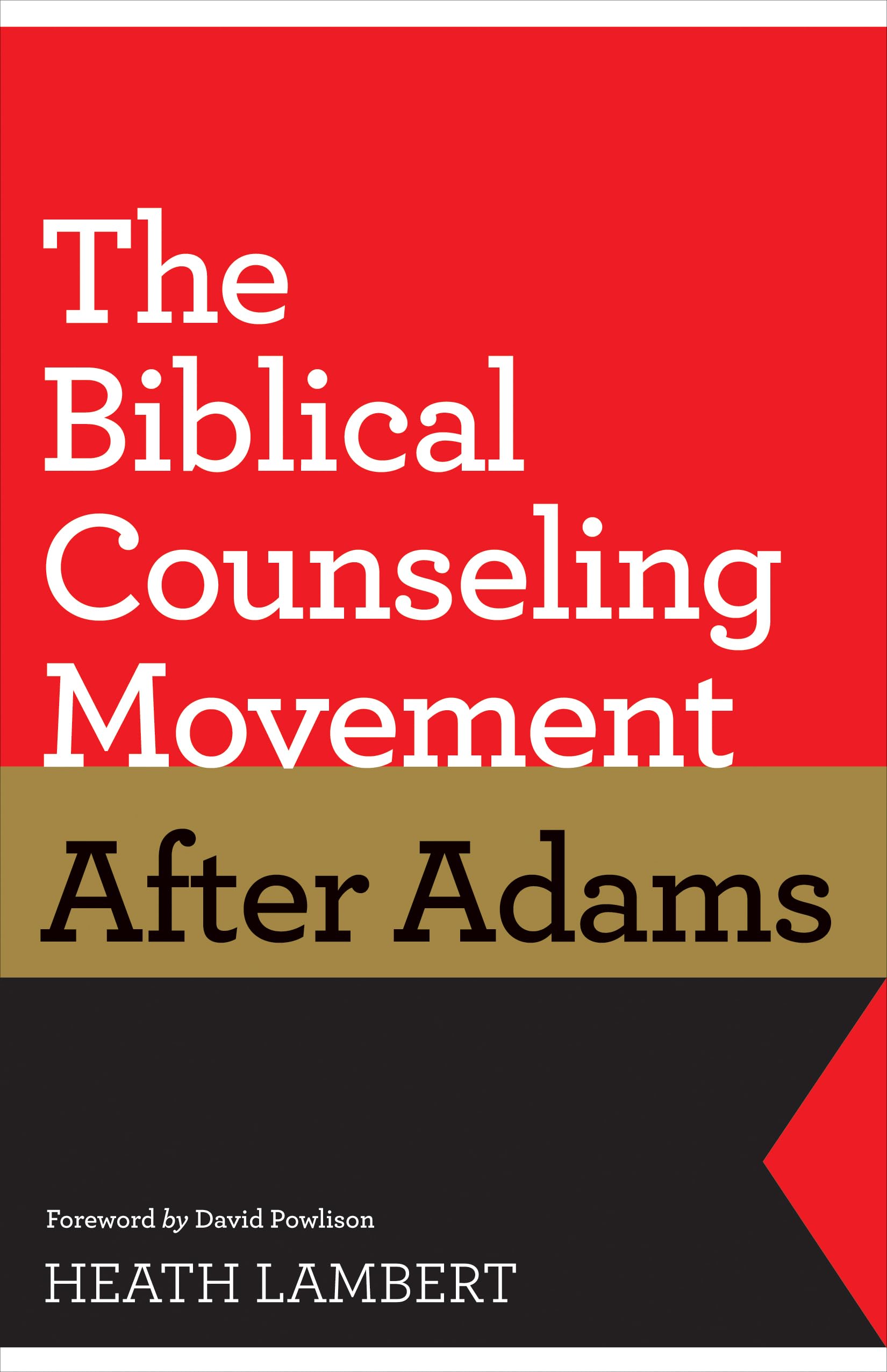 The Biblical Counseling Movement after Adams,Used