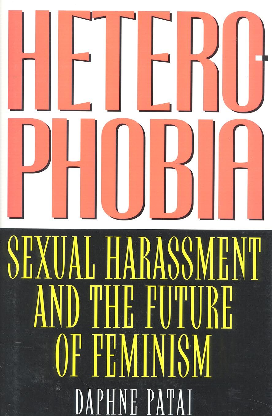Heterophobia: Sexual Harassment and the Future of Feminism (American Intellectual Culture),Used