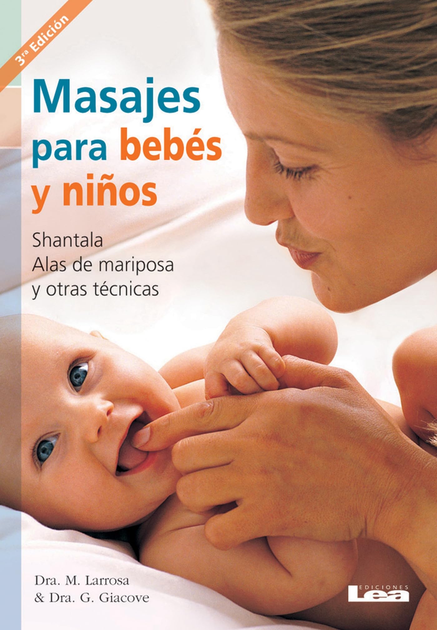 Masajes para bebs y nios: Shantala, alas de mariposa y otras tcnicas (Spanish Edition),Used
