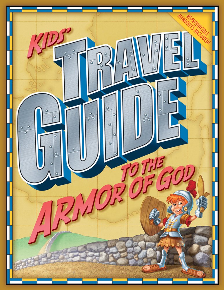 Kids' Travel Guide To The Armor Of God,New