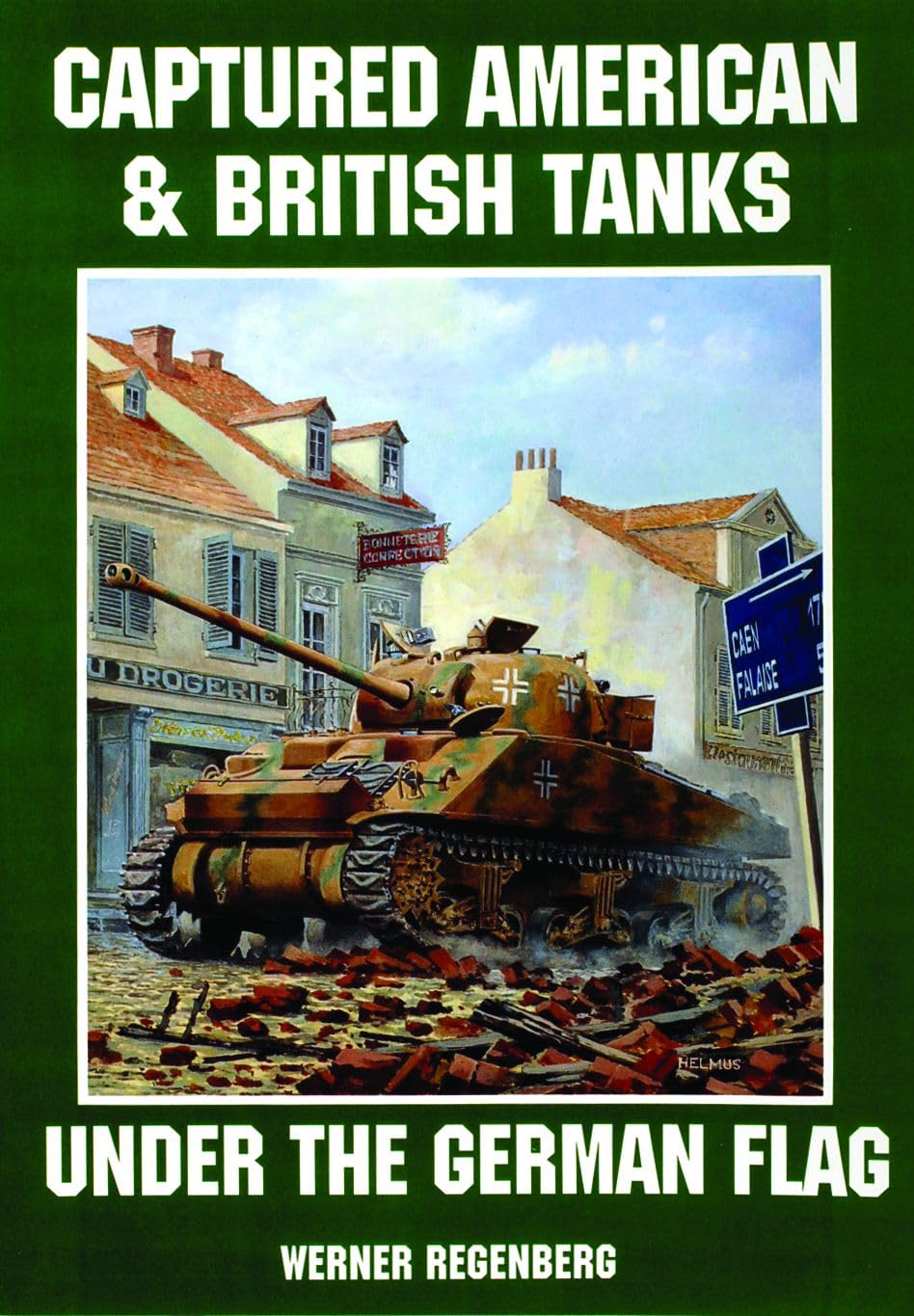 Captured American & British Tanks Under the German Flag,Used
