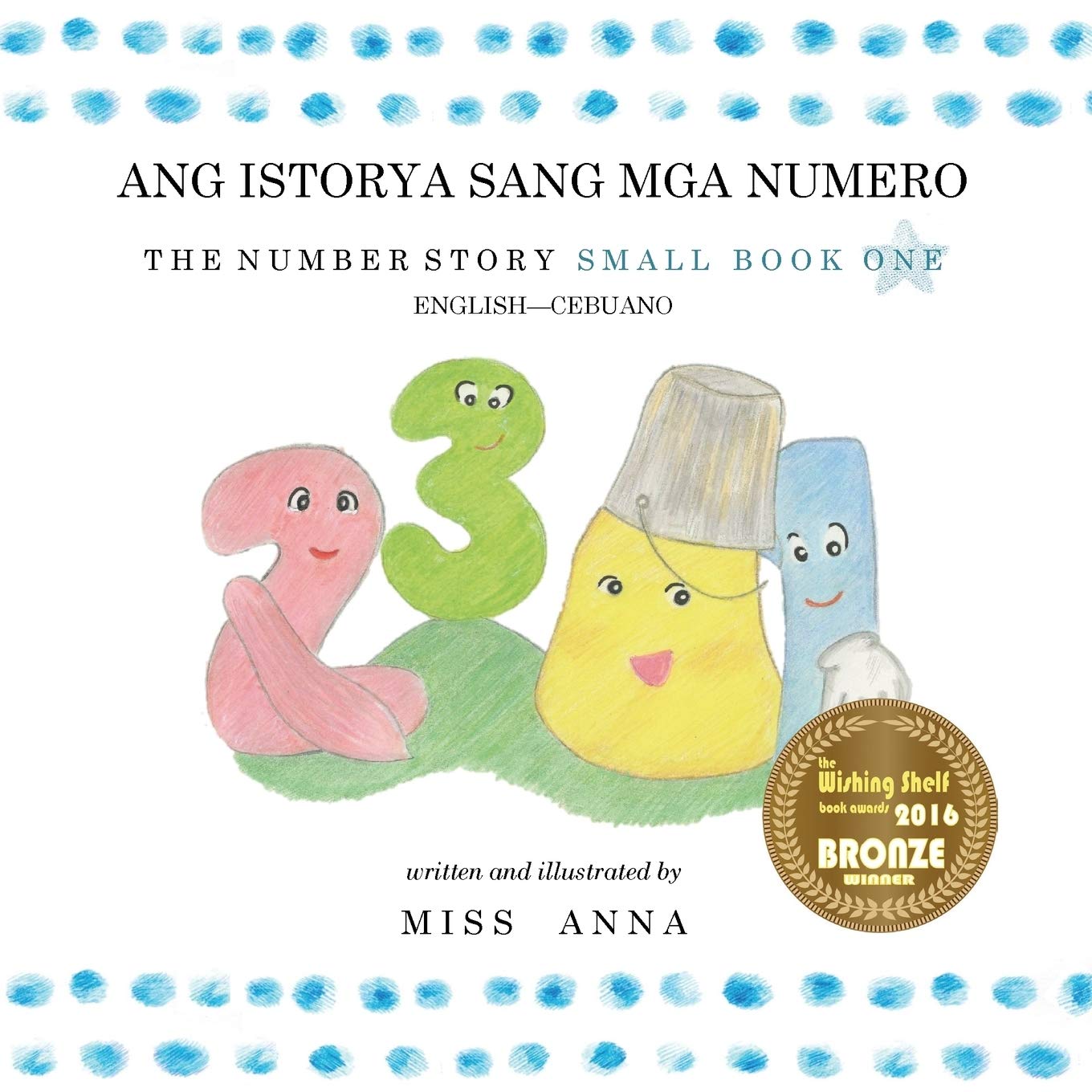 Number Story 1 ANG ISTORYA SANG MGA NUMERO: Small Book One EnglishCebuano (Cebuano Edition),Used