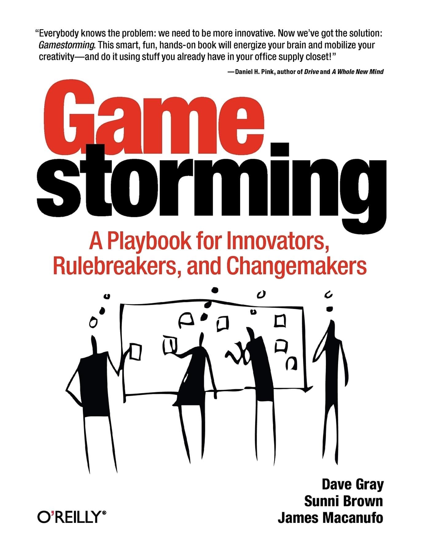 Gamestorming: A Playbook For Innovators, Rulebreakers, And Changemakers,New