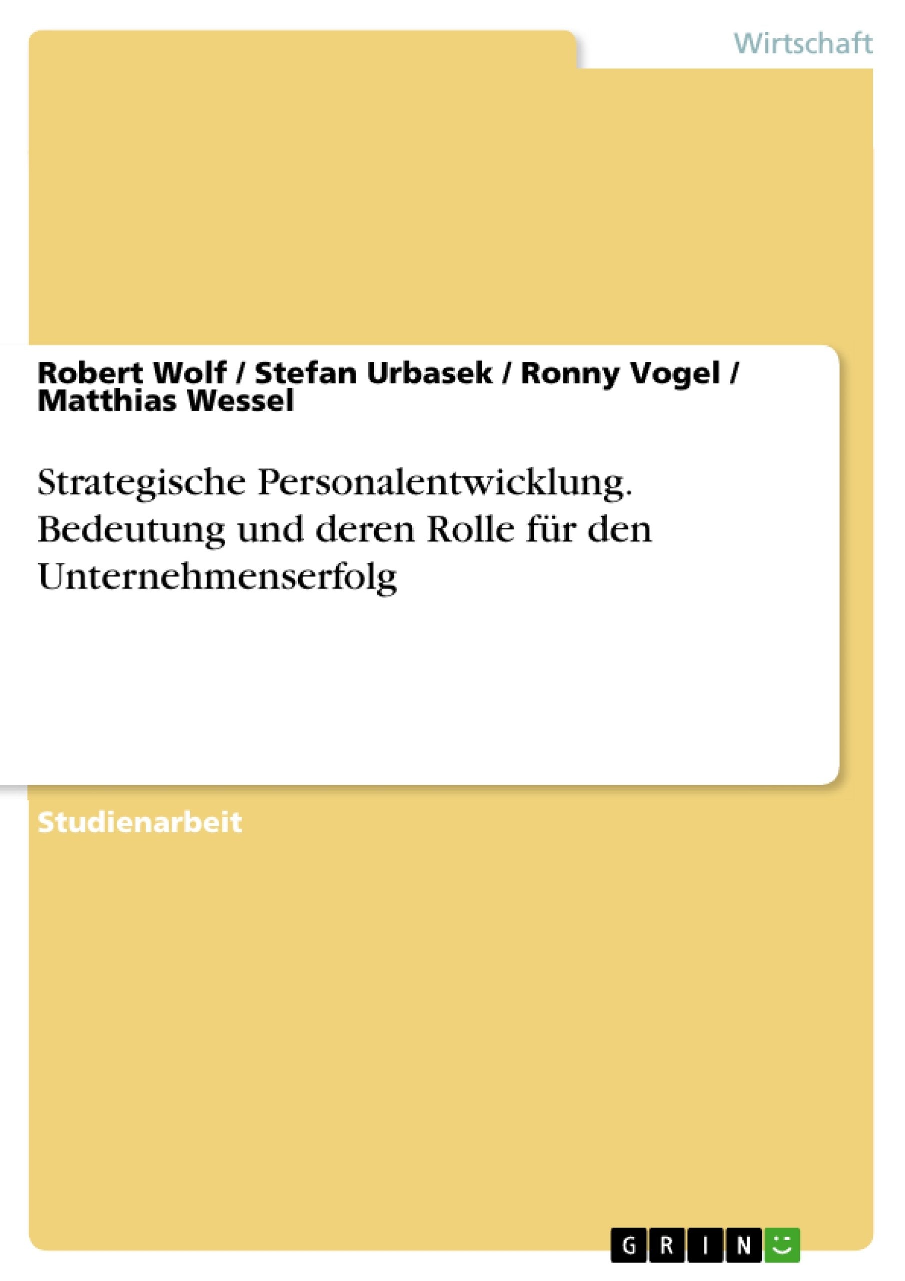 Strategische Personalentwicklung. Bedeutung und deren Rolle fr den Unternehmenserfolg (German Edition),Used