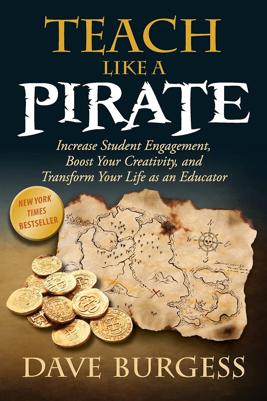 Teach Like A Pirate: Increase Student Engagement, Boost Your Creativity, And Transform Your Life As An Educator,New