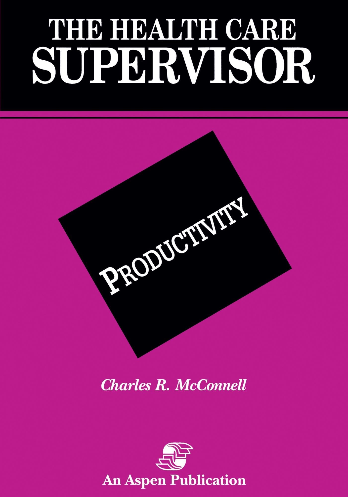 Health Care Supervisor: Productivity,Used
