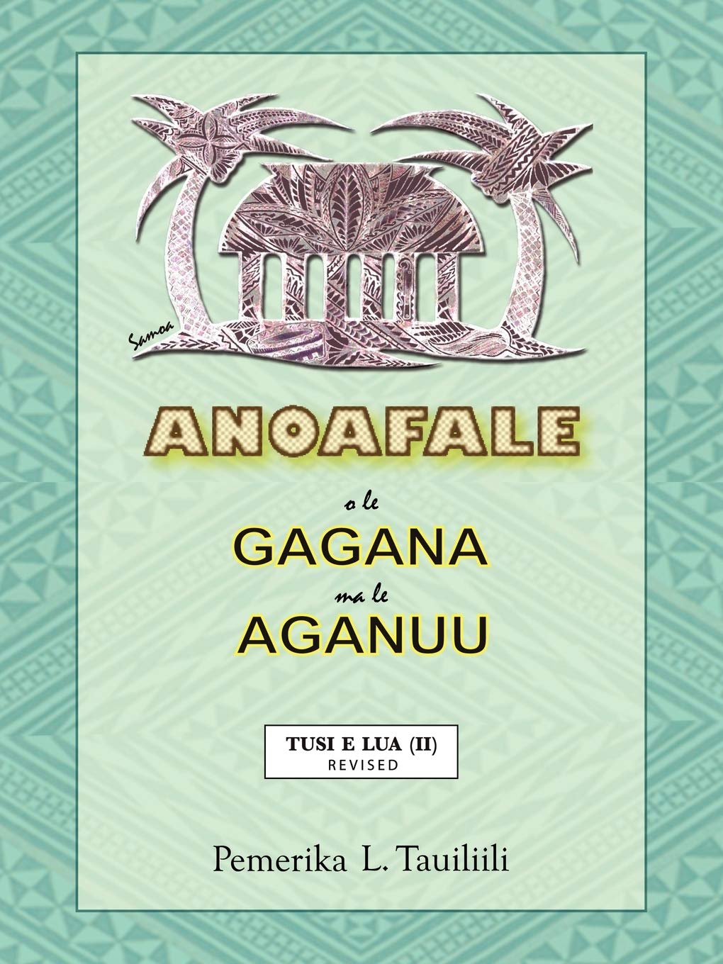 Anoafale O Le Gagana Ma Le Aganuu: Tusi E Lua (II) Revised (Italian Edition),Used