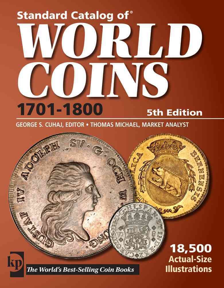 Standard Catalog Of World Coins 17011800 (Standard Catalog Of World Coins Eighteenth Century, 17011800),Used